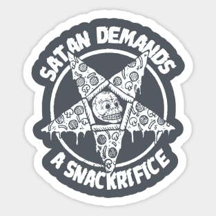 Satan Demands A Snackrifice! Sticker